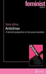 Anticlimax: A Feminist Perspective on the Sexual Revolution