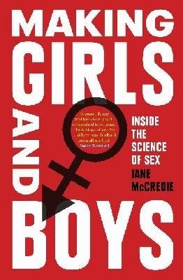 Making Girls and Boys: Inside the science of sex - Jane McCredie - cover