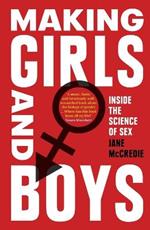 Making Girls and Boys: Inside the science of sex