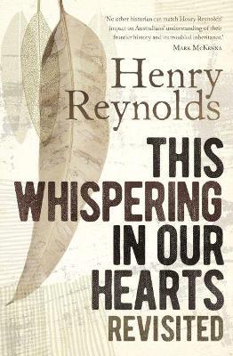 This Whispering in Our Hearts Revisited - Henry Reynolds - cover