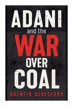 Adani and the War Over Coal