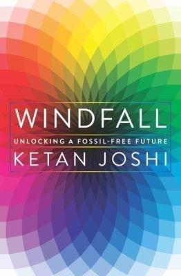 Windfall: Unlocking a fossil-free future - Ketan Joshi - cover