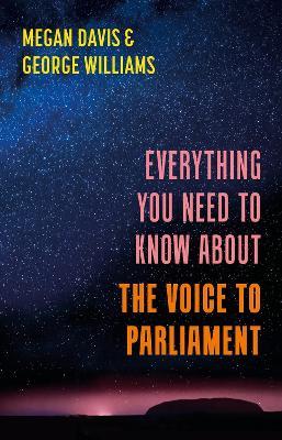 Everything You Need to Know about the Voice - Megan Davis,George Williams - cover