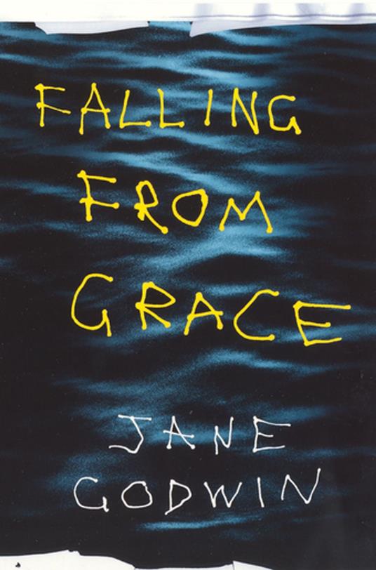 Falling From Grace - Jane Godwin - ebook