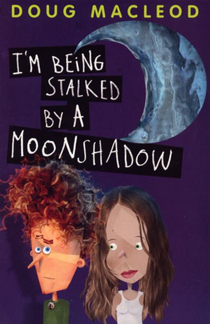 I'm Being Stalked by a Moonshadow - Mac Leod Doug - ebook