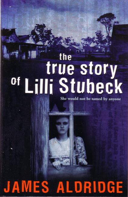 The True Story of Lilli Stubeck - Aldridge James - ebook