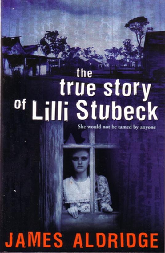 The True Story of Lilli Stubeck - Aldridge James - ebook