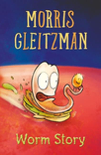Worm Story - Morris Gleitzman - ebook