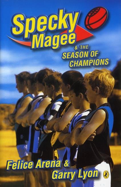 Specky Magee & the Season of Champions - Felice Arena,Garry Lyon - ebook