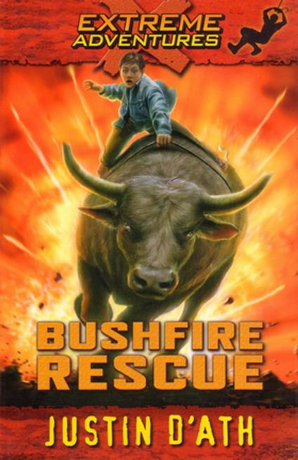 Bushfire Rescue: Extreme Adventure - Justin D'Ath - ebook