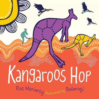 Kangaroos Hop - Ros Moriarty,Balarinji - cover