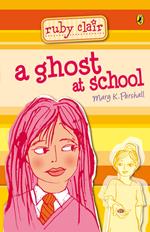 Ruby Clair: A Ghost at School