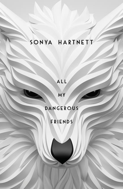 All My Dangerous Friends - Sonya Hartnett - ebook