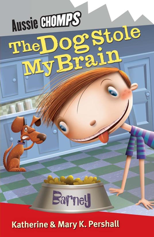 The Dog Stole My Brain: Aussie Chomps - Katherine Horneshaw,Mary K Pershall,Katherine Pershall - ebook