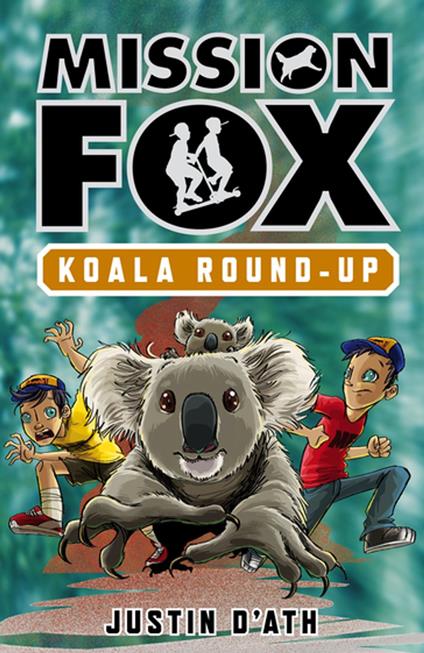 Koala Roundup: Mission Fox Book 8 - Justin D'Ath,Heath McKenzie - ebook