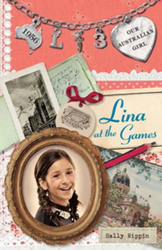 Our Australian Girl: Lina at the Games (Book 3) - Sally Rippin,Lucia Masciullo - ebook