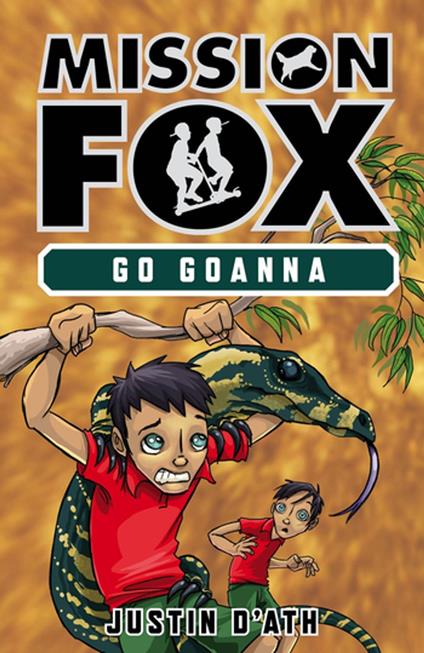 Go Goanna: Mission Fox Book 7 - Justin D'Ath,Heath McKenzie - ebook