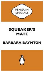 Squeaker's Mate: Penguin Special
