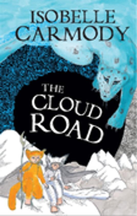 The Kingdom of the Lost Book 2: The Cloud Road - Isobelle Carmody - ebook