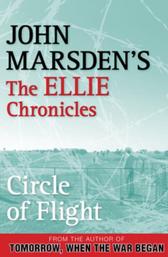Circle of Flight: The Ellie Chronicles 3 - John Marsden - ebook
