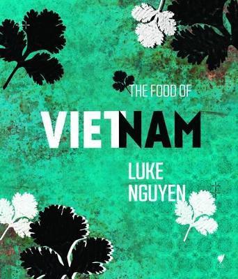 The Food of Vietnam - Luke Nguyen - cover