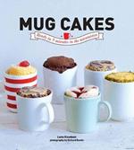 Mug Cakes: Ready in 5 Minutes in the Microwave