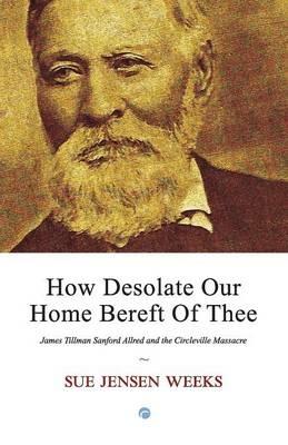 How Desolate Our Home Bereft Of Thee - Sue Jensen Weeks - cover