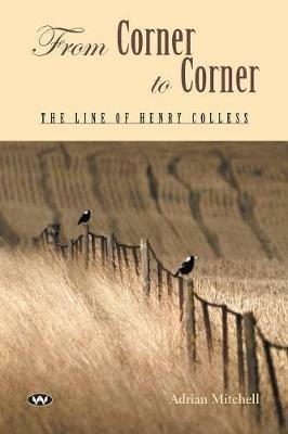 From Corner to Corner: The line of Henry Colless - Adrian Mitchell - cover