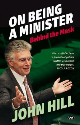 On Being a Minister: Behind the Mask - John Hill - cover
