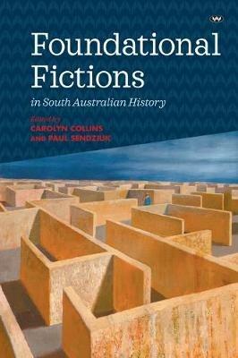 Foundational Fictions in South Australian History - cover