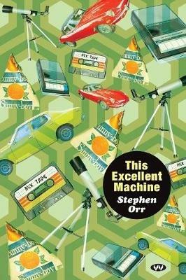 This Excellent Machine - Stephen Orr - cover