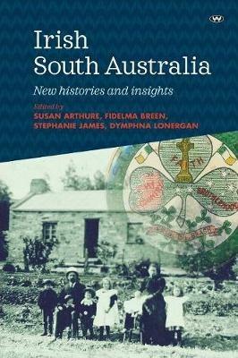 Irish South Australia: New Histories and Insights - cover