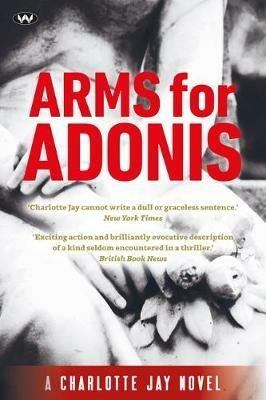 Arms for Adonis: Blood and Love in Lebanon - Charlotte Jay - cover