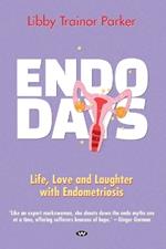 Endo Days: Life, Love and Laughs with Endometriosis
