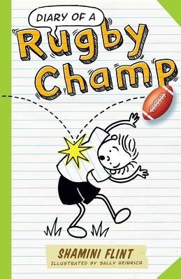 Diary of a Rugby Champ - Shamini Flint - cover