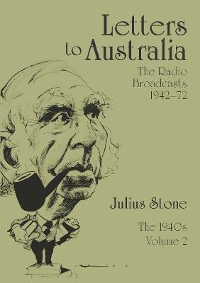 Letters to Australia, Volume 2: Essays from the 1940s - Julius Stone - cover