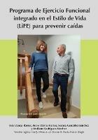Lifestyle-Integrated Functional Exercise (LiFE) Program to Prevent Falls [Participant's Manual] - Lindy Clemson,Jo Munro,Maria Fiatarone Singh - cover
