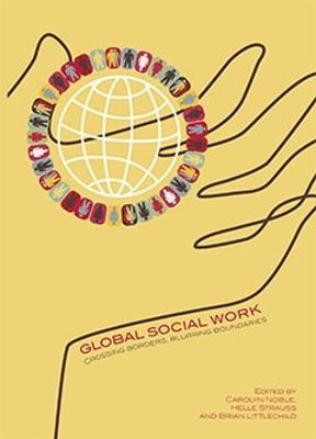 Global Social Work: Crossing Borders, Blurring Boundaries - cover