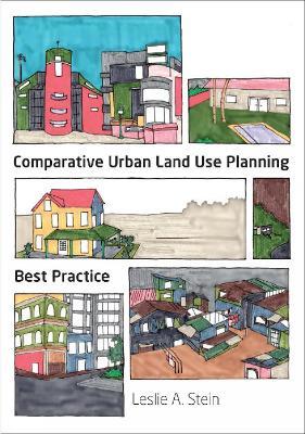 Comparative Urban Land Use Planning: Best Practice - Leslie A. Stein - cover