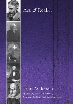Art and Reality: John Anderson on Literature and Aesthetics - John Anderson - cover