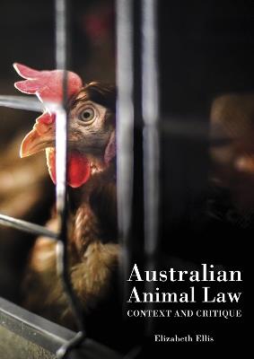Australian Animal Law: Context and Critique - Elizabeth Ellis - cover