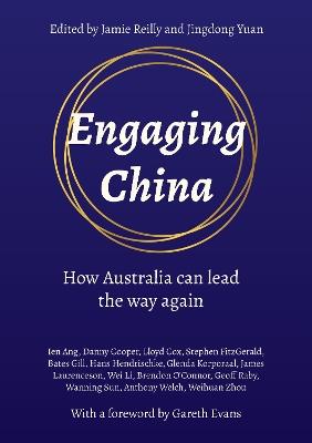 Engaging China (paperback): How Australia can lead the way again - cover
