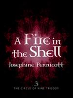 A Fire in the Shell: Circle of Nine Trilogy 3