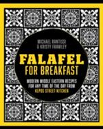 Falafel For Breakfast: Modern Middle Eastern Recipes for the Shared Table from Kepos Street Kitchen