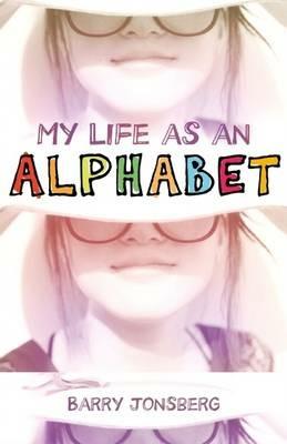 My Life as an Alphabet - Barry Jonsberg - cover