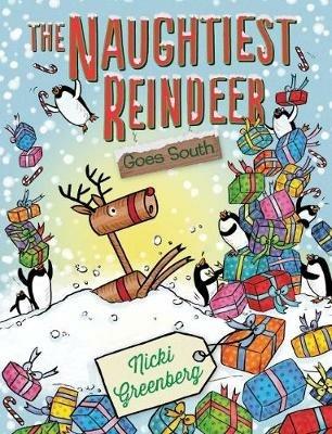 The Naughtiest Reindeer Goes South - Nicki Greenberg - cover