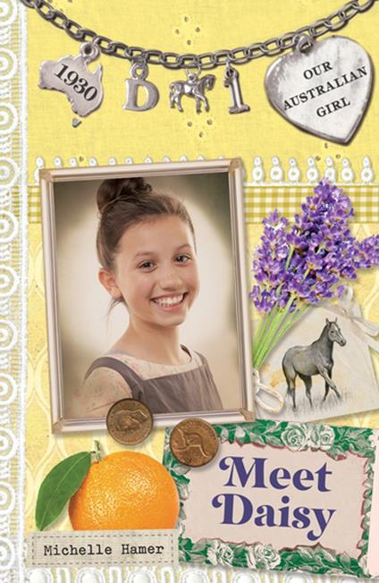 Our Australian Girl: Meet Daisy (Book 1) - Michelle Hamer,Lucia Masciullo - ebook