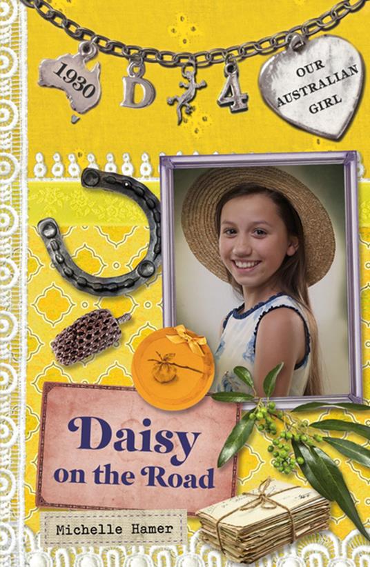 Our Australian Girl: Daisy on the Road (Book 4) - Michelle Hamer,Lucia Masciullo - ebook