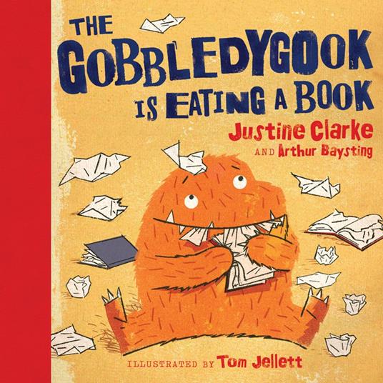 The Gobbledygook is Eating a Book - Arthur Baysting,Justine Clarke,Tom Jellett - ebook