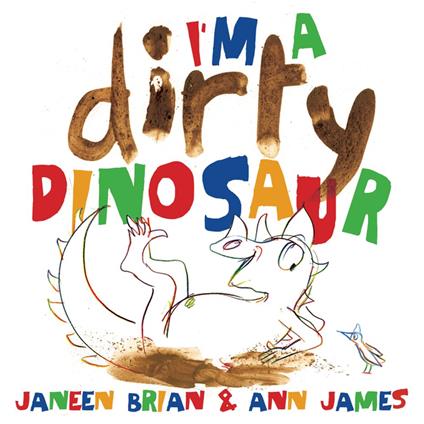 I'm a Dirty Dinosaur - Janeen Brian,Ann James - ebook